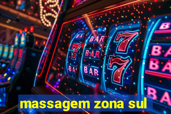 massagem zona sul